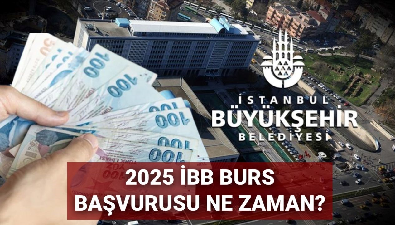 İBB Burs Başvuruları 2025 İçin Hazır: Tarihler ve Detaylar Neler?