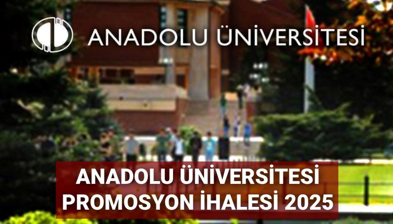 Anadolu Üniversitesi 2025 Maaş Promosyon İhalesi: Çalışanlar için Beklenen Teklif Nedir?
