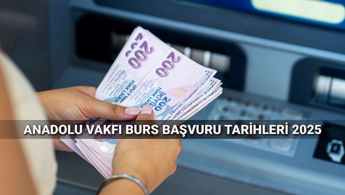 Anadolu Vakfı Burs Başvuruları: 2025 İçin Tarihler ve Şartlar Nelerdir?