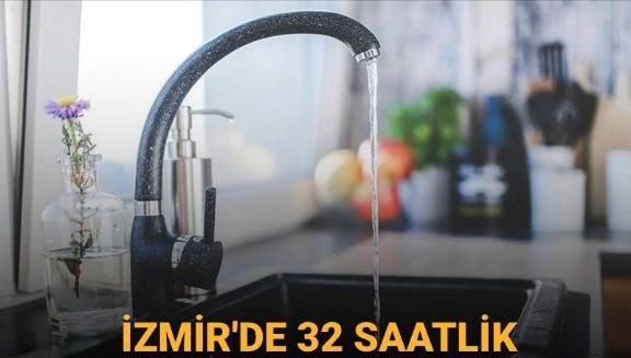 İzmir'de Su Kesintileri: Buca, Konak, Bornova ve Güzelbahçe'de Sular Ne Zaman Akacak?