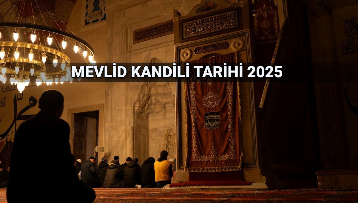 2025 Kandil Takvimi: Mevlid Kandili Hangi Tarihte? Yarın Kutlama Var mı?