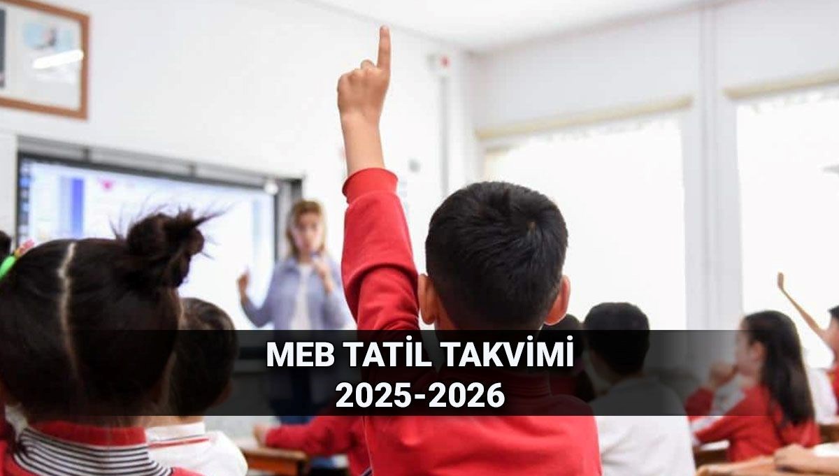 2025-2026 Eğitim Yılı İçin İlk Ara Tatil Ne Zaman? MEB’den Tüm Dereceler için Tatil Takvimi!