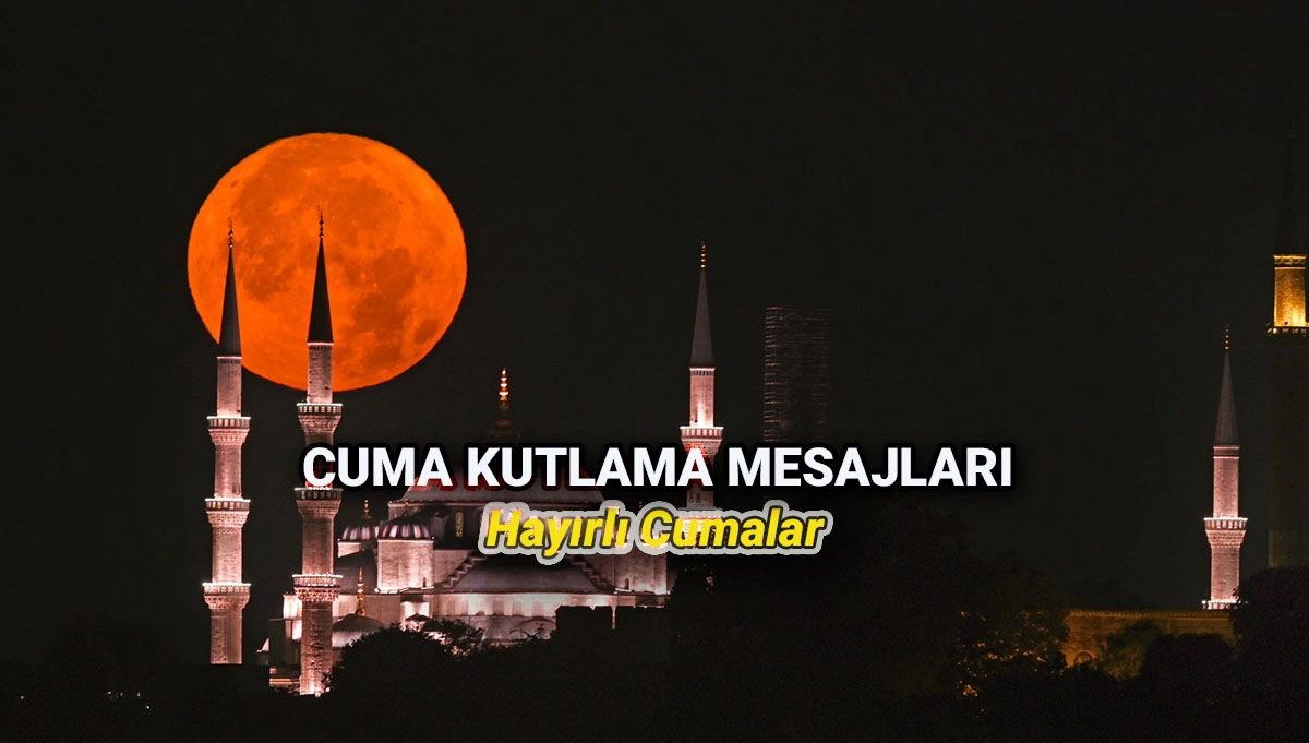 Cuma Bereketi: Resimli, Dualı ve En Şık Cuma Mesajları Burada!