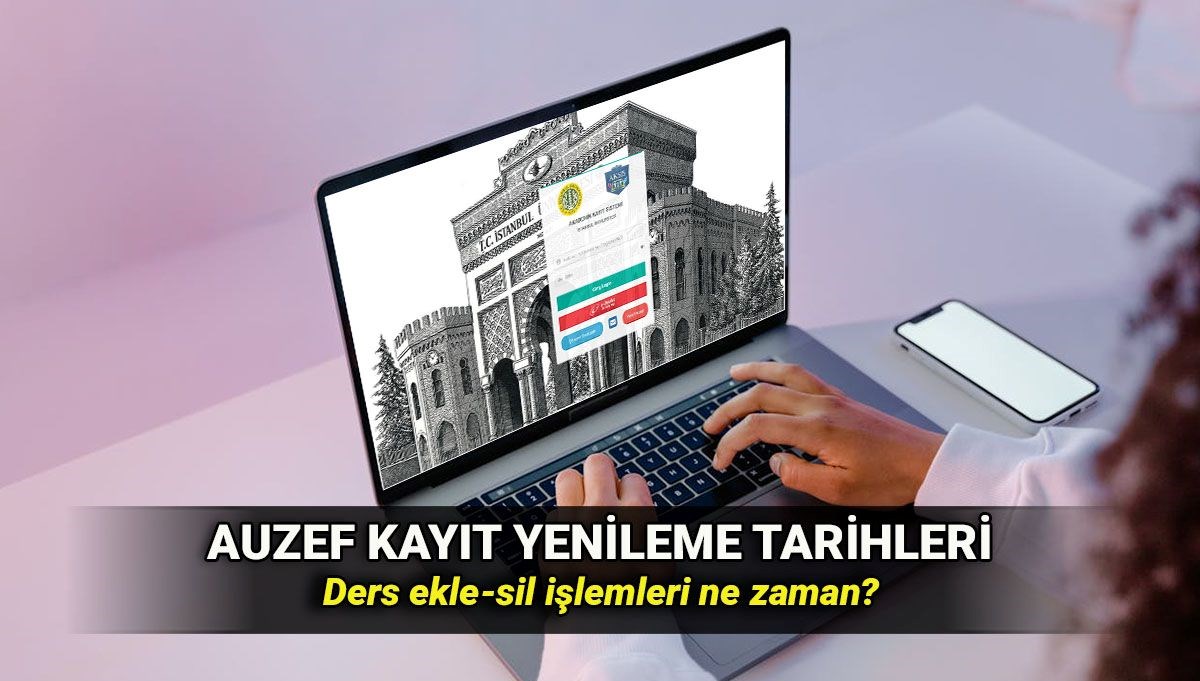 AUZEF 2025-2026 Ders Seçimleri: İstanbul Üniversitesi Kayıt Yenileme Son Tarihleri Açıklandı!