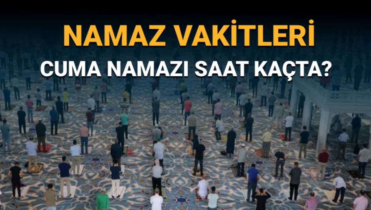Cuma Namazı Vakitleri 3 Ekim: Namaz Saati ve Süresi Hakkında Bilgiler!