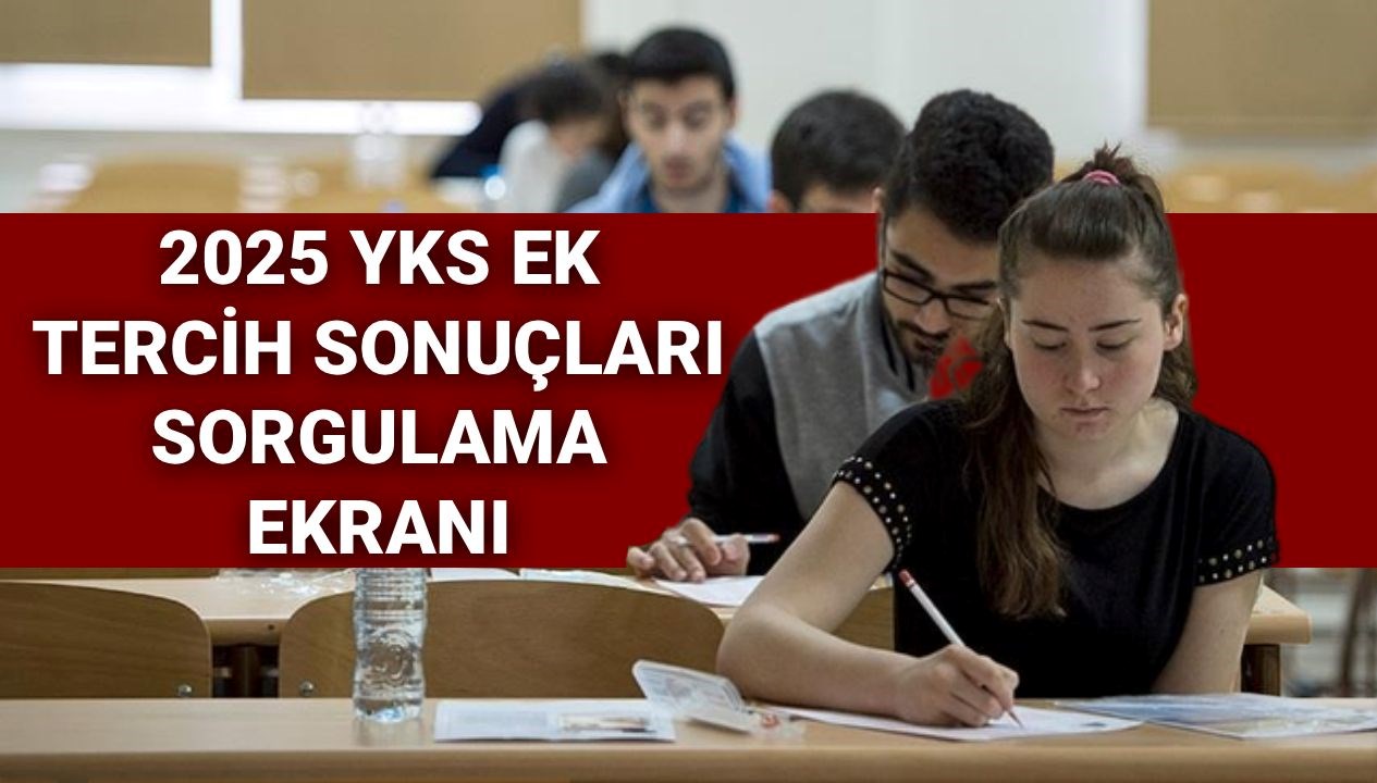 YKS Ek Tercih Sonuçları 2025: Açıklama Tarihi ÖSYM’nin Kapısında!