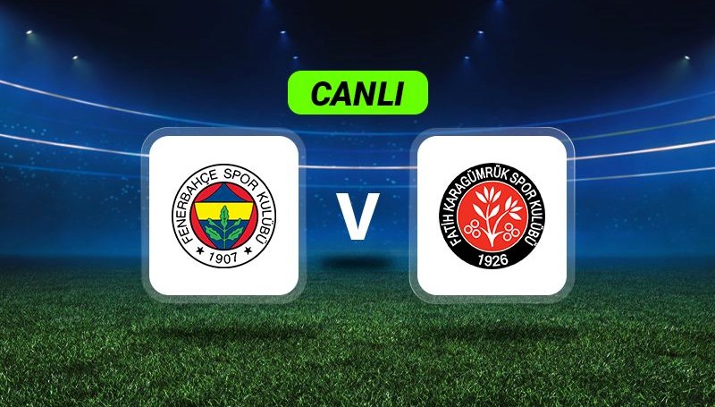 Anlık Gelişmeler: Fenerbahçe ve Karagümrük Karşı Karşıya!