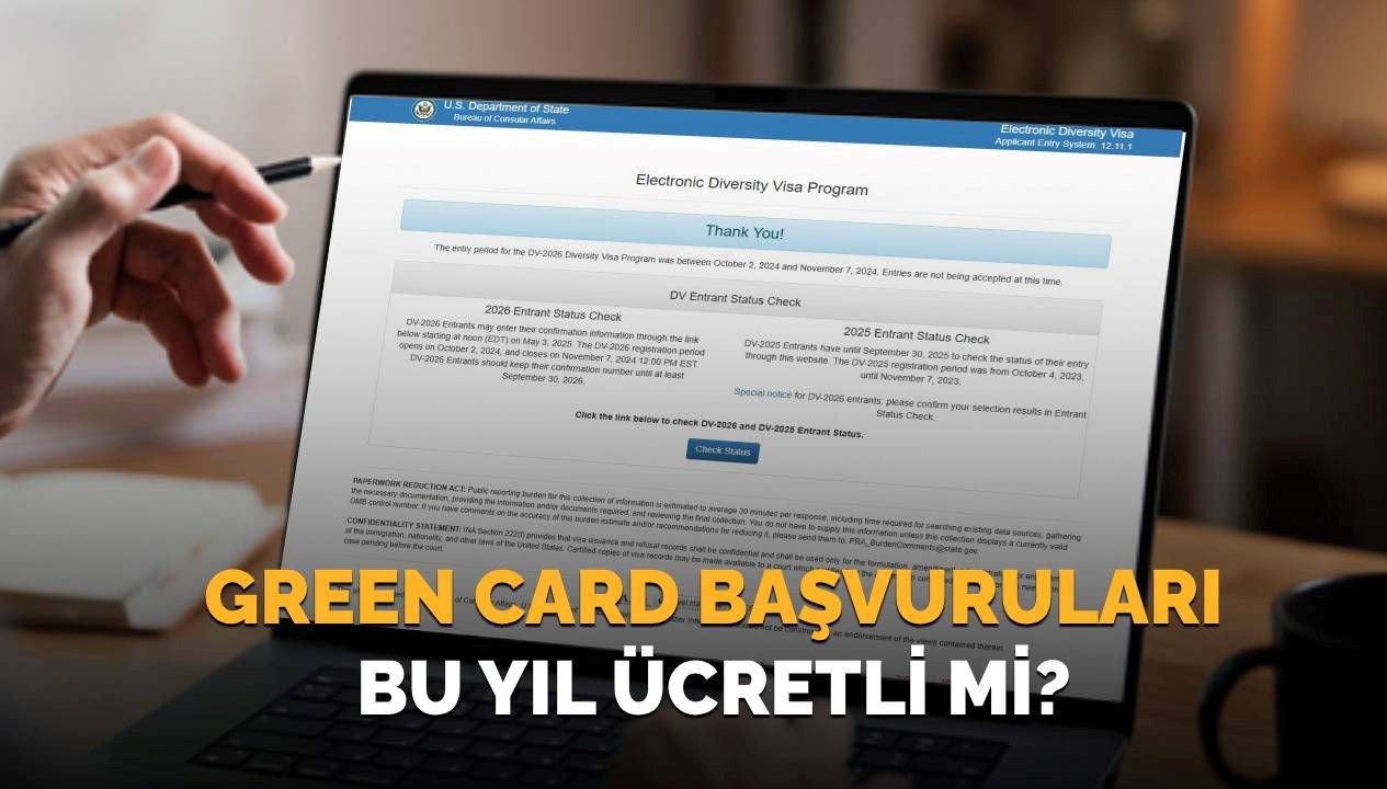 Green Card 2025-2026 Başvuruları: Ücretler ve Tarihler Hakkında Bilmeniz Gerekenler!